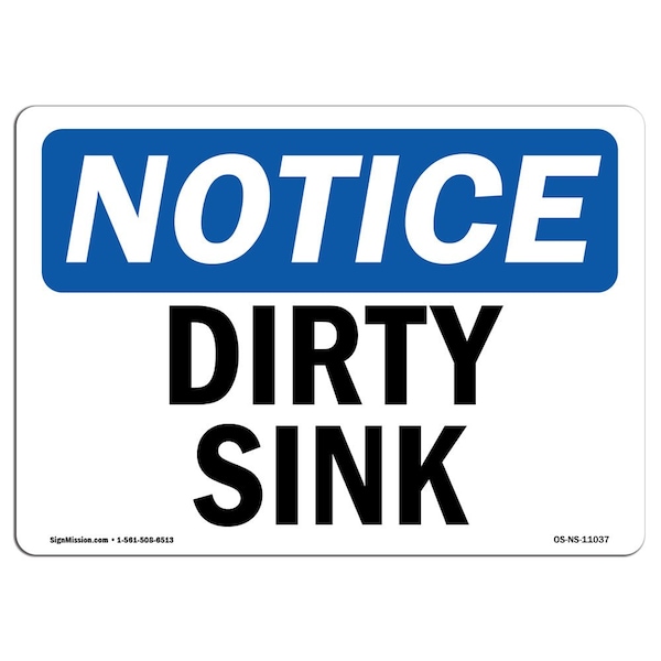 Safety Sign, OSHA Notice, 7" Height, Aluminum, Dirty Sink Sign, Landscape